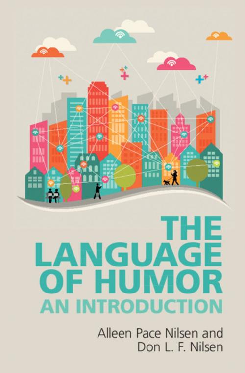 Cover of the book The Language of Humor by Don L. F. Nilsen, Alleen Pace Nilsen, Cambridge University Press