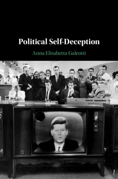 Cover of the book Political Self-Deception by Anna Elisabetta Galeotti, Cambridge University Press