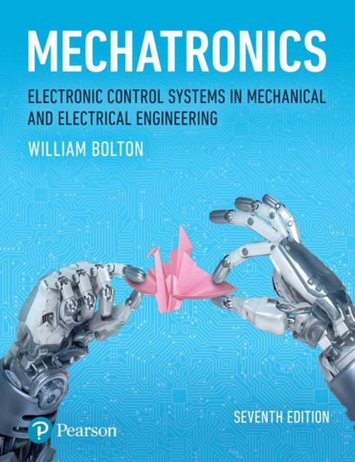 Cover of the book Mechatronics by W. Bolton, Pearson Education Limited