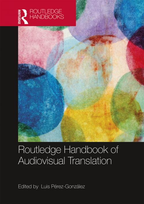 Cover of the book The Routledge Handbook of Audiovisual Translation by , Taylor and Francis