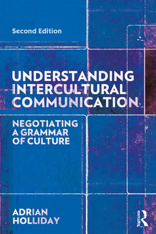 Cover of the book Understanding Intercultural Communication by Adrian Holliday, Taylor and Francis