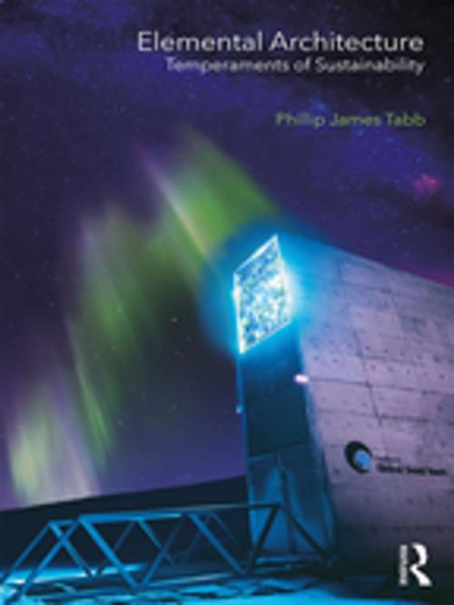 Cover of the book Elemental Architecture by Phillip James Tabb, Taylor and Francis