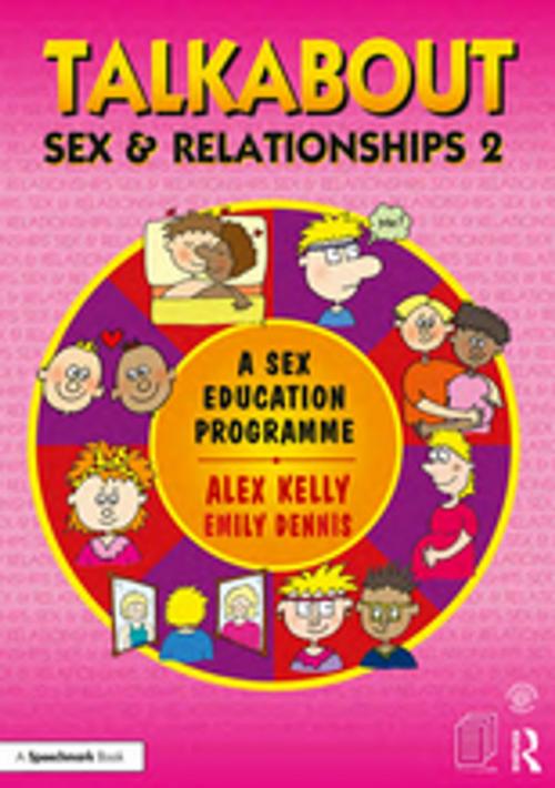 Cover of the book Talkabout Sex and Relationships 2 by Alex Kelly, Emily Dennis, Taylor and Francis