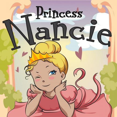 Cover of the book Princess Nancie by leela hope, The New Kid's Books Publishing