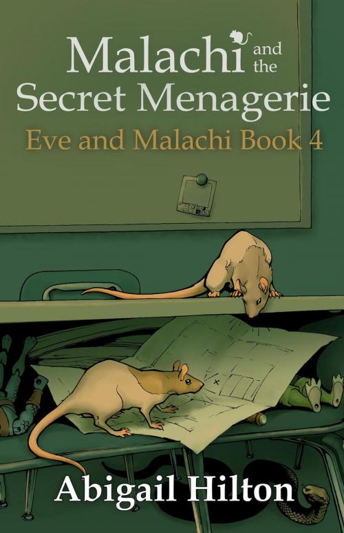 Cover of the book Malachi and the Secret Menagerie by Abigail Hilton, Pavonine Books