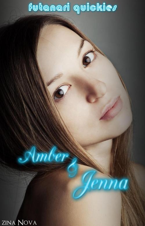 Cover of the book Futanari Quickies: Amber and Jenna by Zina Nova, Zina Nova