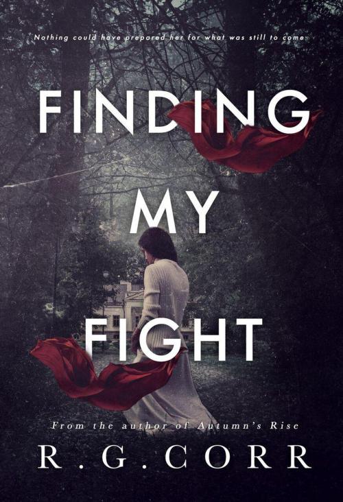 Cover of the book Finding My Fight by R.G. Corr, R.G. Corr