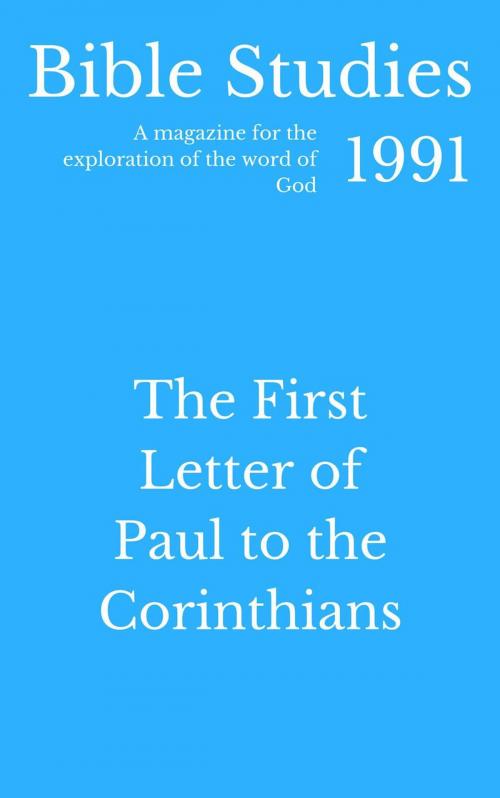 Cover of the book Bible Studies 1991 - The First Letter of Paul to the Corinthians by Hayes Press, Hayes Press