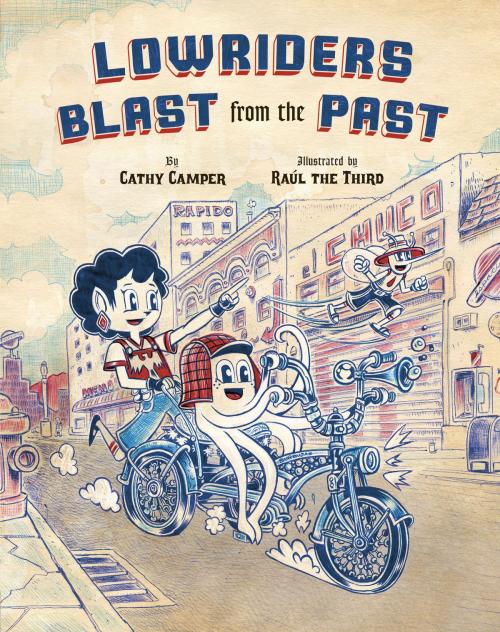 Cover of the book Lowriders Blast from the Past by Cathy Camper, Chronicle Books LLC