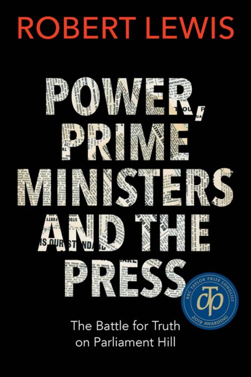 Cover of the book Power, Prime Ministers and the Press by Robert Lewis, Dundurn