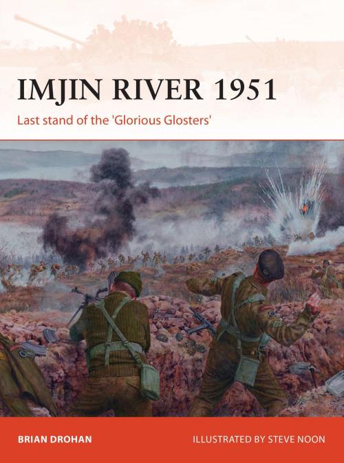 Cover of the book Imjin River 1951 by Brian Drohan, Paul Kime, Bounford.com Bounford.com, Bloomsbury Publishing