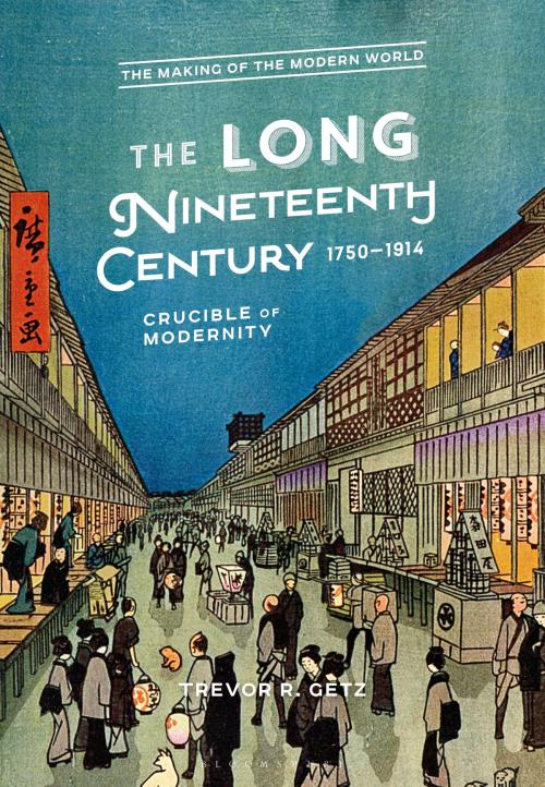 Cover of the book The Long Nineteenth Century, 1750-1914 by Trevor R. Getz, Bloomsbury Publishing