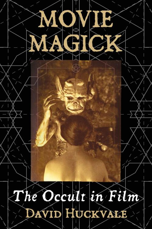 Cover of the book Movie Magick by David Huckvale, McFarland & Company, Inc., Publishers