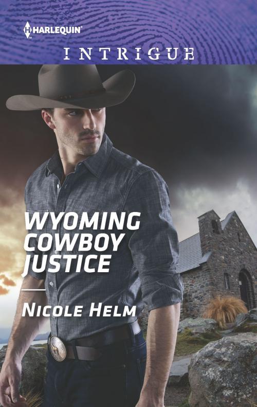 Cover of the book Wyoming Cowboy Justice by Nicole Helm, Harlequin