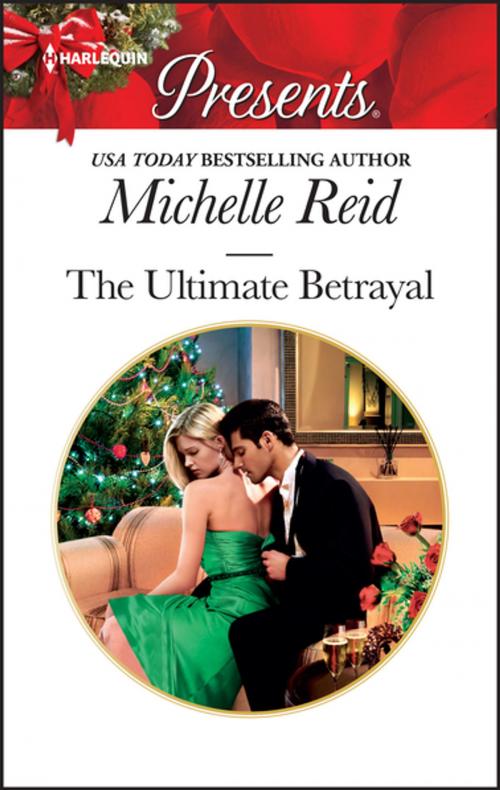 Cover of the book The Ultimate Betrayal by Michelle Reid, Harlequin