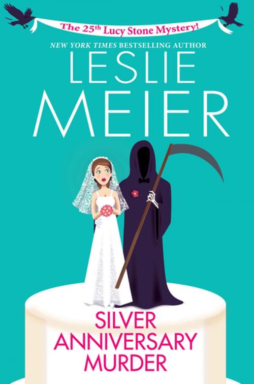 Cover of the book Silver Anniversary Murder by Leslie Meier, Kensington Books