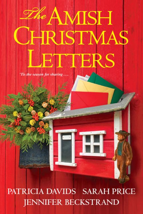 Cover of the book The Amish Christmas Letters by Patricia Davids, Sarah Price, Jennifer Beckstrand, Kensington Books