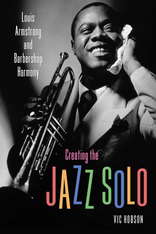 Cover of the book Creating the Jazz Solo by Vic Hobson, University Press of Mississippi