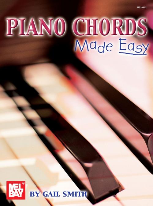 Cover of the book Piano Chords Made Easy by Gail Smith, Mel Bay Publications, Inc.