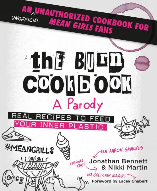 Cover of the book The Burn Cookbook by Jonathan Bennett, Nikki Martin, Grand Central Publishing