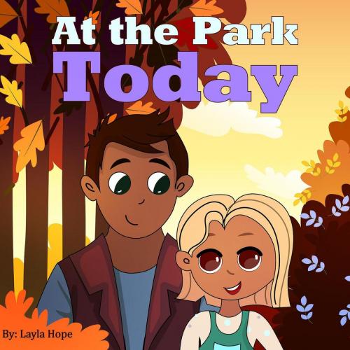 Cover of the book At the Park Today by leela hope, The New Kid's Books Publishing