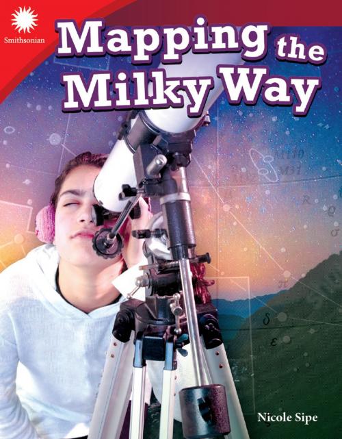 Cover of the book Mapping the Milky Way by Nicole Sipe, Teacher Created Materials
