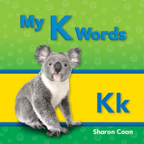 Cover of the book My K Words by Sharon Coan, Teacher Created Materials