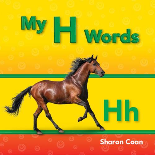 Cover of the book My H Words by Sharon Coan, Teacher Created Materials