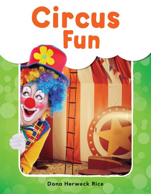 Cover of the book Circus Fun by Dona Herweck Rice, Teacher Created Materials