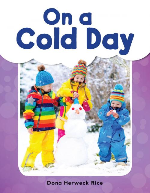 Cover of the book On a Cold Day by Dona Herweck Rice, Teacher Created Materials