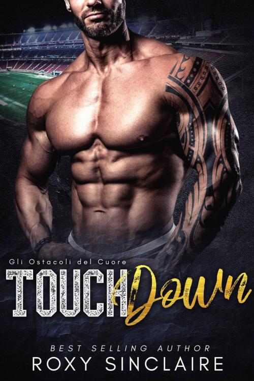 Cover of the book Touchdown - Gli Ostacoli del Cuore by Roxy Sinclaire, Babelcube Inc.