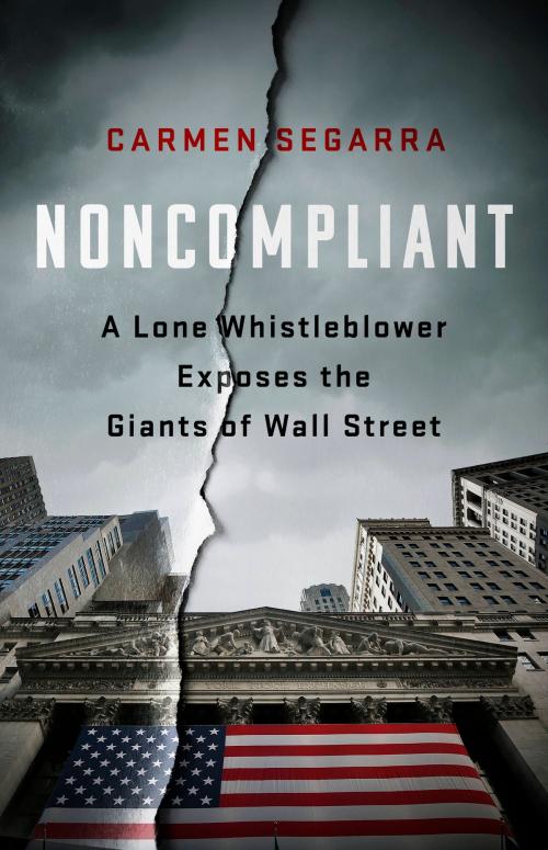 Cover of the book Noncompliant by Carmen Segarra, PublicAffairs