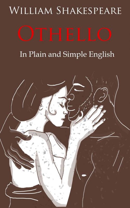 Cover of the book Othello Retold In Plain and Simple English by William Shakespeare, Golgotha Press, Inc.