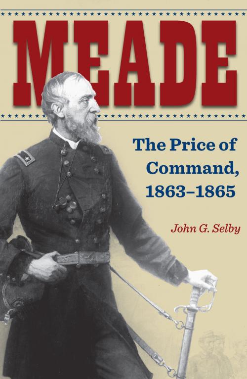 Cover of the book Meade by John G. Selby, The Kent State University Press