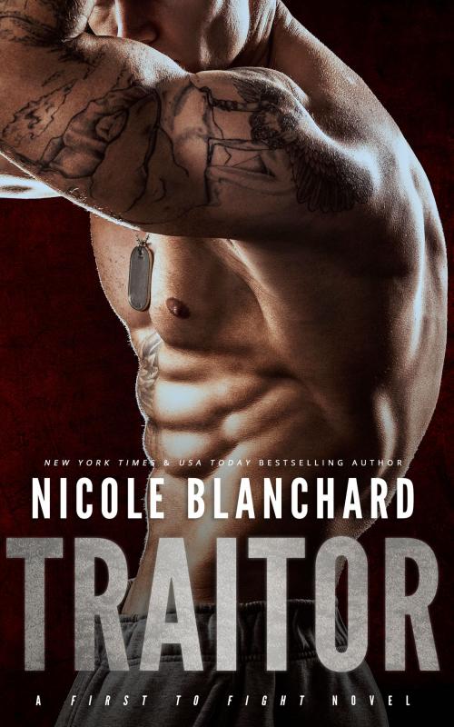 Cover of the book Traitor by Nicole Blanchard, Bolero Books LLC