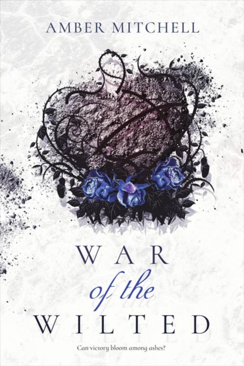 Cover of the book War of the Wilted by Amber Mitchell, Entangled Publishing, LLC