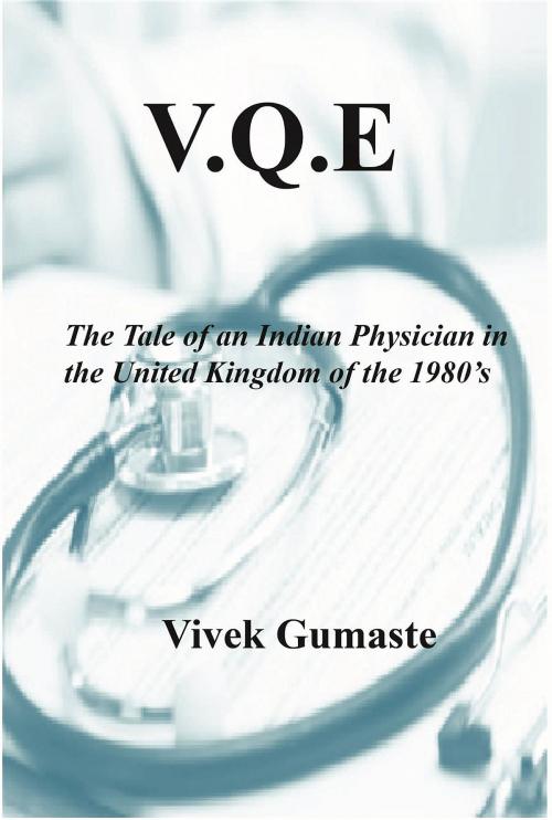 Cover of the book V.Q.E by Vivek V Gumaste, Vivek Gumaste