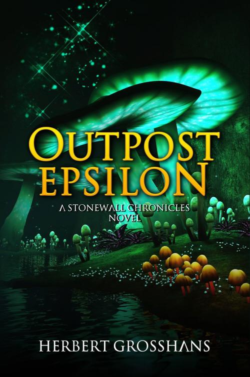 Cover of the book Outpost Epsilon by Herbert Grosshans, Melange Books, LLC