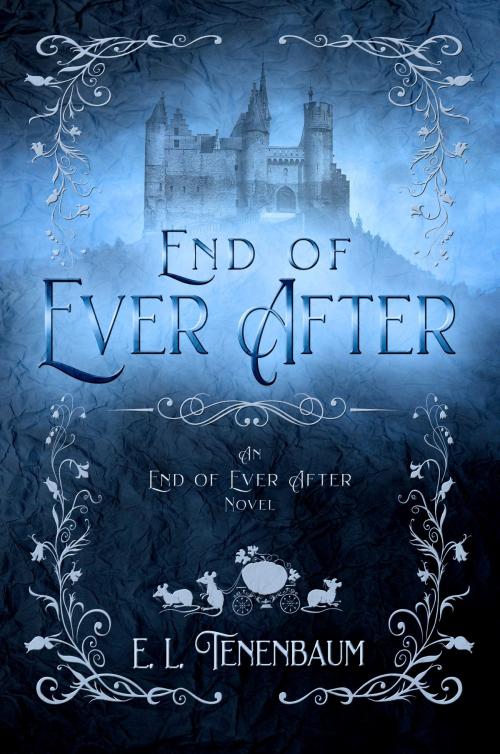 Cover of the book End of Ever After by E. L. Tenenbaum, Melange Books