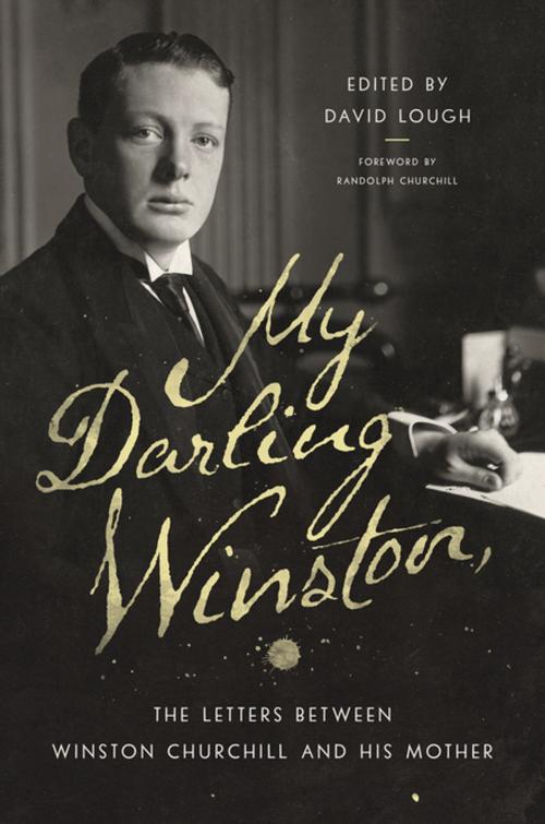 Cover of the book My Darling Winston: The Letters Between Winston Churchill and His Mother by , Pegasus Books