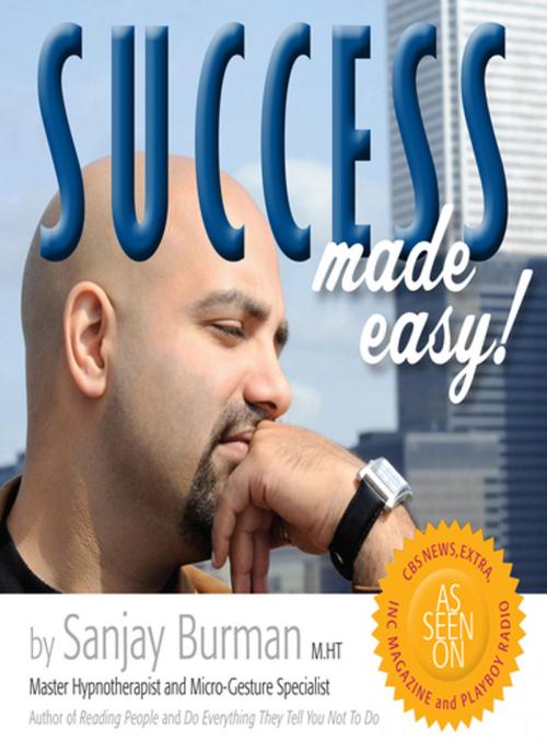 Cover of the book Success Made Easy by Sanjay Burman, G&D Media