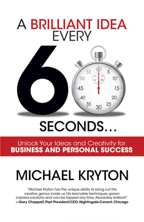 Cover of the book A Brilliant Idea Every 60 Seconds by Michael Kryton, G&D Media