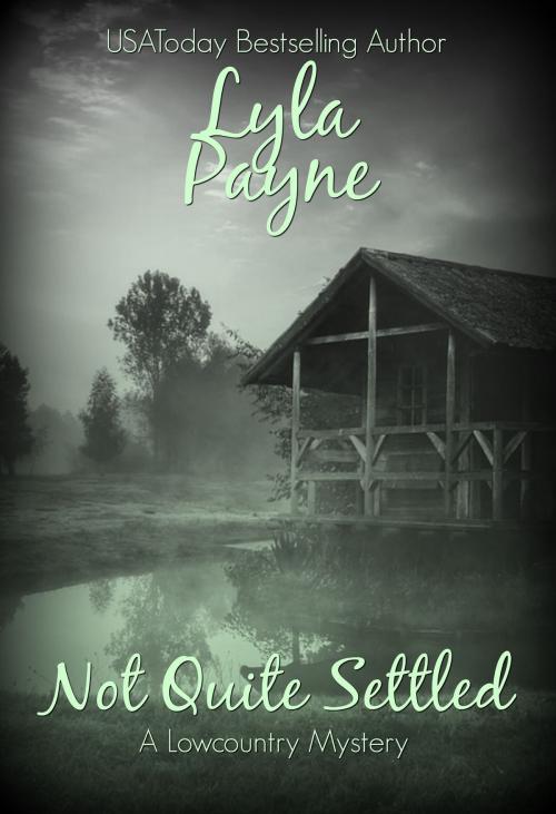 Cover of the book Not Quite Settled by Lyla Payne, Author Published