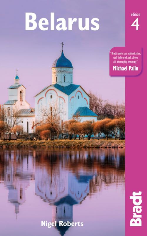 Cover of the book Belarus by Nigel Roberts, Bradt Travel Guides Ltd