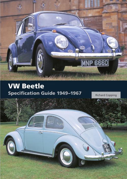 Cover of the book VW Beetle Specification Guide 1949-1967 by Richard Copping, Crowood