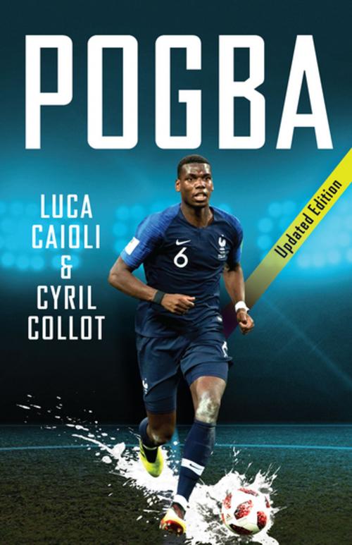 Cover of the book Pogba by Luca Caioli, Icon Books Ltd