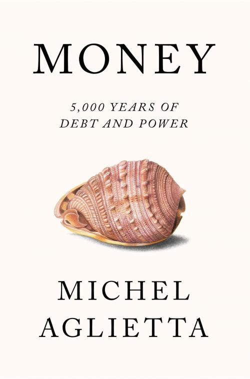 Cover of the book Money by Michel Aglietta, Pepita Ould Ahmed, Jean-François Ponsot, Verso Books