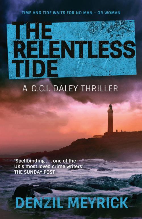 Cover of the book The Relentless Tide by Denzil Meyrick, Head of Zeus