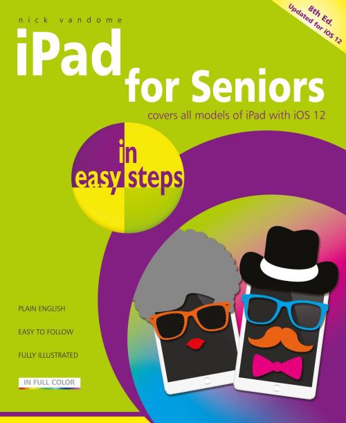 Cover of the book iPad for Seniors in easy steps, 8th edition by Nick Vandome, In Easy Steps Limited