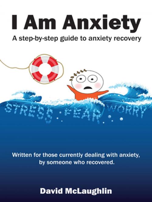 Cover of the book I Am Anxiety by David McLaughlin, Hybrid Publishers